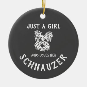 Décoration En Céramique Juste une fille qui aime son Schnauzer