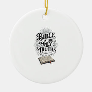 Décoration En Céramique La Bible est le seul T-Shirt chrétien de vérité