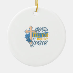 Décoration En Céramique Laissez-Moi Vous Parler De Mon Jésus Chemise Chrét