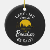 Décoration En Céramique Lake Life Because Beaches Be Salty (Dos)