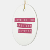 Décoration En Céramique L'Amour Est Le Plus Grand Revenge (Gauche)