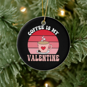 Décoration En Céramique Le café est mon Valentin