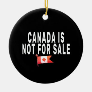 Décoration En Céramique Le Canada n'est pas à vendre, Fier d'être Canadien