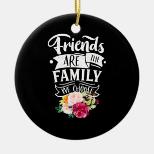 Décoration En Céramique Les amis sont la famille que nous choisissons