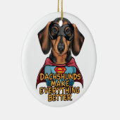 Décoration En Céramique Les Dachshunds rendent tout meilleur (Droite)