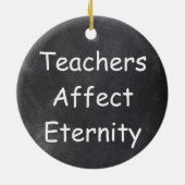Décoration En Céramique Les enseignants affectent l'éternité idée cadeau t (Dos)