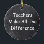 Décoration En Céramique Les enseignants font la différence Chalkboard Idée<br><div class="desc">Enseignants Faire la différence Enseignant Chalkboard Design Idée cadeau Arbre de Noël Ornement Céramique</div>