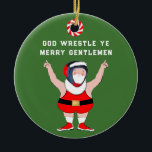 Décoration En Céramique Lutte personnalisée<br><div class="desc">Cérémonie créative de lutte de Noël avec lutteur Père Noël et ligne de vacances amusante. Modifiez le texte pour ajouter l'année et le nom de votre lutteur favori ou de votre fan de sports de lutte.</div>