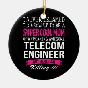 Décoration En Céramique Maman de Telecom Engineer Drôle Je n'ai jamais rêv