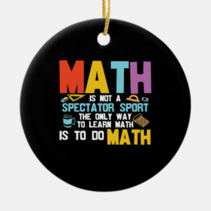 Décoration En Céramique Math Enseignant Math Math N'Est Pas Un Spectateur