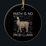 Décoration En Céramique Math is No Prob-Llama - Professeur de Math Llama<br><div class="desc">Math is No Prob-Llama - Professeur de Math Llama</div>