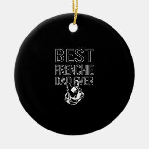 Décoration En Céramique Meilleur Frenchie Papa Ever Papa French Buldog