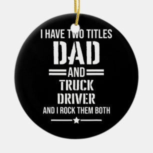 Décoration En Céramique Mens J'Ai Deux Titres Papa Et Chauffeur De Camion 