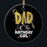 Décoration En Céramique Mens Papa of the Birthday Girl Daughter Matching<br><div class="desc">Mens Papa of the Birthday Girl Daughter Matching Family Gift. Un cadeau parfait pour votre père, maman, papa, hommes, femmes, amis et membres de la famille le jour de Thanksgiving, Noël, Fête des mères, Fête des pères, 4 juillet, 1776 Jour indépendant, Fête des anciens combattants, Fête de l'Halloween, Fête de...</div>