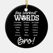 Décoration En Céramique Mes mots d'entraînement Motivational Bro? Entraîne (Devant)