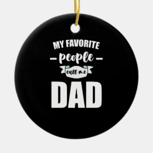 Décoration En Céramique Mes personnes préférées m'appellent Papa Père Nou