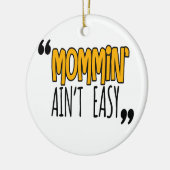 Décoration En Céramique Mommin'Ain't Easy (Gauche)