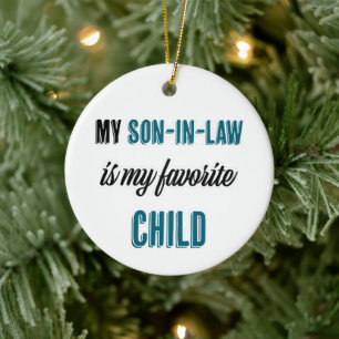 Décoration En Céramique My Son-in-law is My Favorite Child