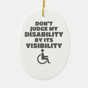 Décoration En Céramique Ne jugez pas le handicap par sa visibilité