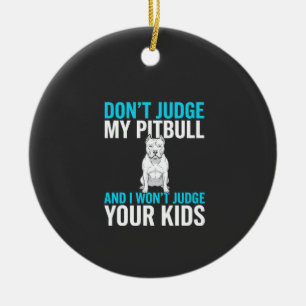 Décoration En Céramique Ne jugez pas mon pitbull drôle de chien