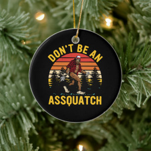 Décoration En Céramique Ne soyez pas un Assquatch
