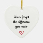 Décoration En Céramique Never Forget The Difference You Make (Devant)