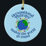Décoration En Céramique Noël d'ergothérapie<br><div class="desc">Un beau cadeau de Noël d'ergothérapeute mettant en scène des gens se tenant la main sur la terre. Un joli cadeau OT pour leur montrer l'appréciation pour tout ce qu'ils font avec la thérapie sensorielle pour aider votre enfant.</div>