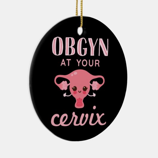 Décoration En Céramique OBGYN à votre Cervix (Droite)