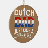 Décoration En Céramique Papa Néerlandais Comme Papa Normal Sauf Beaucoup (Droite)