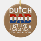 Décoration En Céramique Papa Néerlandais Comme Papa Normal Sauf Beaucoup (Dos)