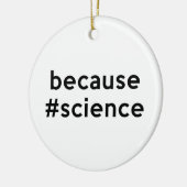 Décoration En Céramique Parce que la science (Gauche)