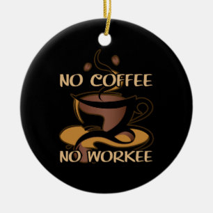 Décoration En Céramique Pas de café Pas de Workee Drôle Amateurs de caf