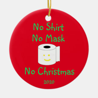 Décoration En Céramique Pas de chemise, pas de masque, pas de Noël