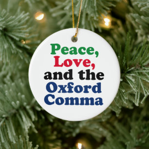 Décoration En Céramique Peace Love Oxford Comma English Grammar Humour