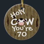 Décoration En Céramique Personalisé Funny Holy Cow 70th Birthday Humorisor<br><div class="desc">Personnalisée Humoristique Vache Sainte Quelqu'un est 70 Anniversaire Noël Ornament avec Faux Barn Arrière - plan en bois.</div>