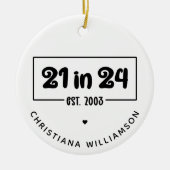 Décoration En Céramique Personnalisé 21e anniversaire 21 dans 24 Est 2003 (Devant)