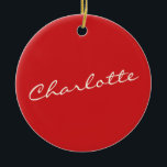 Décoration En Céramique Personnalized<br><div class="desc">Personnalized Name in Script Typografy Modern Red Christmas Ornament</div>