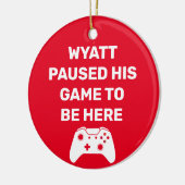 Décoration En Céramique Personnalized I Paused My Game to Be Here (Gauche)