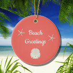 Décoration En Céramique Plage de Noël Starfish Sand Dollar Peach<br><div class="desc">Plage Salutations ornement de Noël. Avec une étoile de mer et un élégant dollar de sable,  cette pièce a un arrière - plan de pêche. Avec le lettrage blanc,  vous pouvez customiser avec votre propre texte. Parfait pour décorer votre arbre de vacances à la plage !</div>