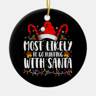 Décoration En Céramique Plus susceptible d'aller chasser avec Santa Hunt X