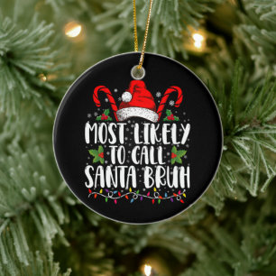 Décoration En Céramique Plus susceptible d'appeler le Père Noël Bruh Drôle