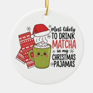Décoration En Céramique Plus susceptible de boire du Matcha dans mon pyjam