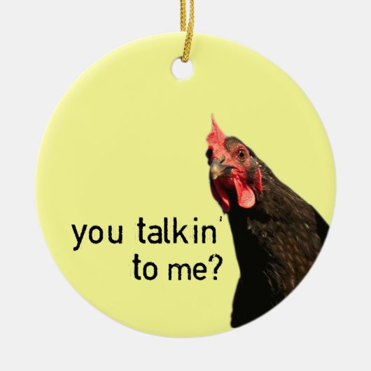 Décoration En Céramique Poulet drôle d'attitude - vous talkin à moi ? (Devant)