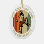 Décoration En Céramique Pourquoi Grattez-Vous Quand Vous Pouvez Boulder Cl (Droite)