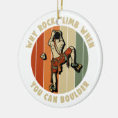 Décoration En Céramique Pourquoi Grattez-Vous Quand Vous Pouvez Boulder Cl (Gauche)