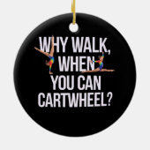 Décoration En Céramique Pourquoi Marcher Quand Vous Pouvez Cartwheel? Parf (Dos)