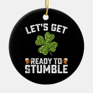 Décoration En Céramique Préparons-nous à trébucher Funny St Patrick's Day