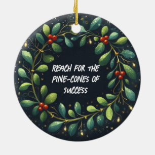 Décoration En Céramique Reach for the Pine-cones of Success Noël