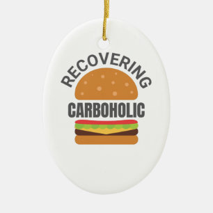 Décoration En Céramique Récupérer Carboholic Funny Low Carb Keto Diet