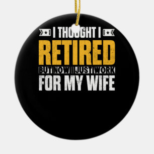 Décoration En Céramique Retraité 2021 Cadeau de retraite Je pensais que j